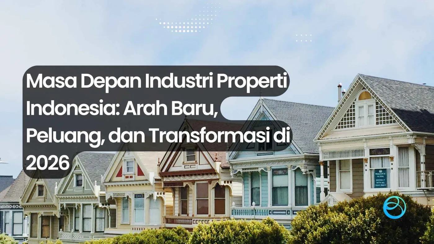 Masa Depan Industri Properti Indonesia
